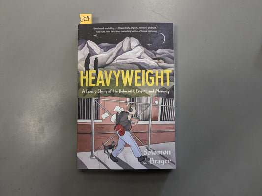 Heavyweight: A Family Story of the Holocaust, Empire, and Memory