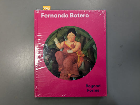 Fernando Botero: Beyond Forms