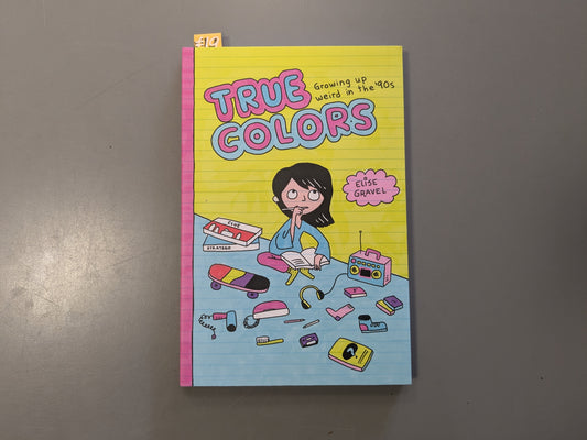 True Colors: Growing Up Weird In The ‘90s