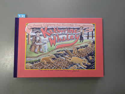 The Amazing, Enlightening And Absolutely True Adventures Of Katherine Whaley