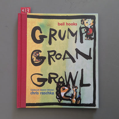 Grump Groan Growl