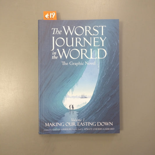 The Worst Journey in the World Vol. 1