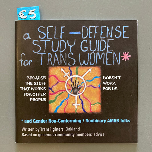 A Self Defense Study Guide for Trans Women and Gender Non-Conforming / Nonbinary AMAB Folks