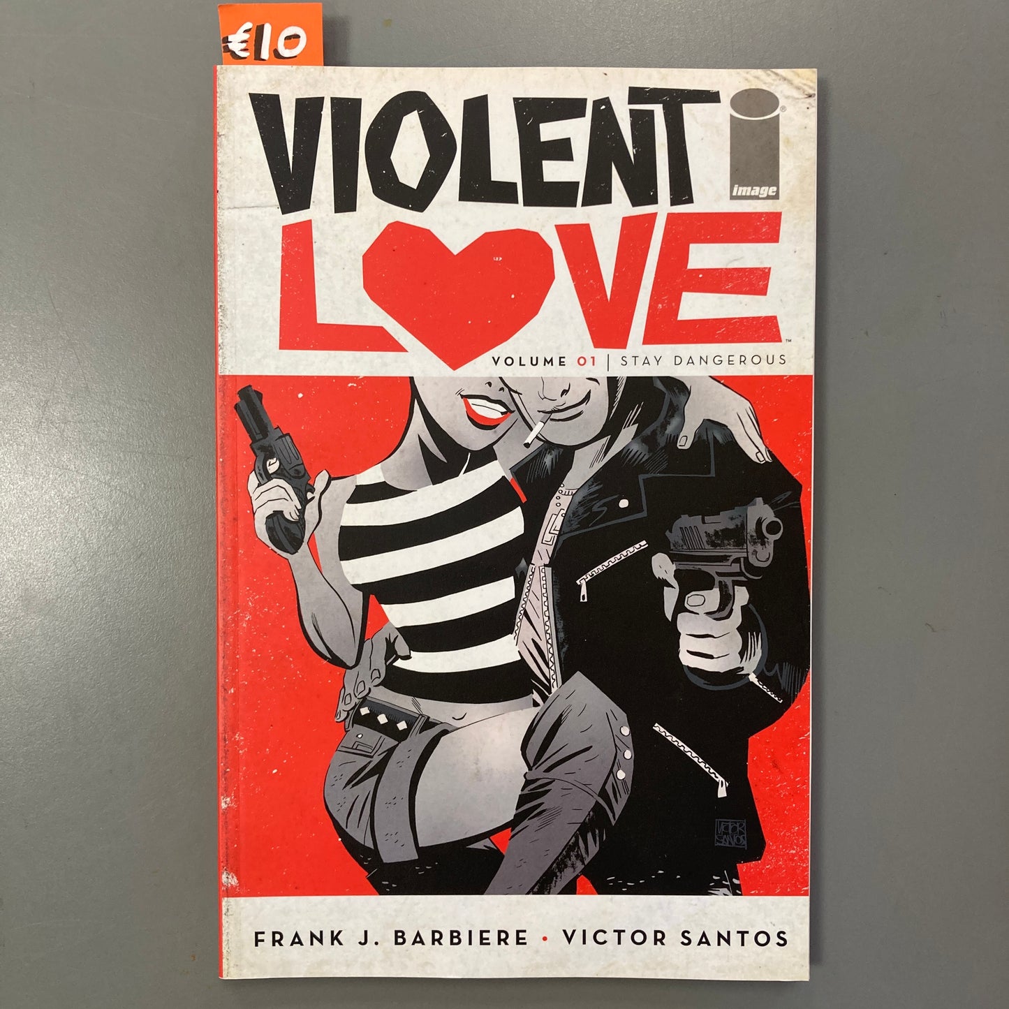 Violent Love, Volume 01: Stay Dangerous