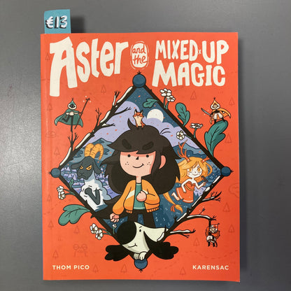 Aster and the Mixed-Up Magic