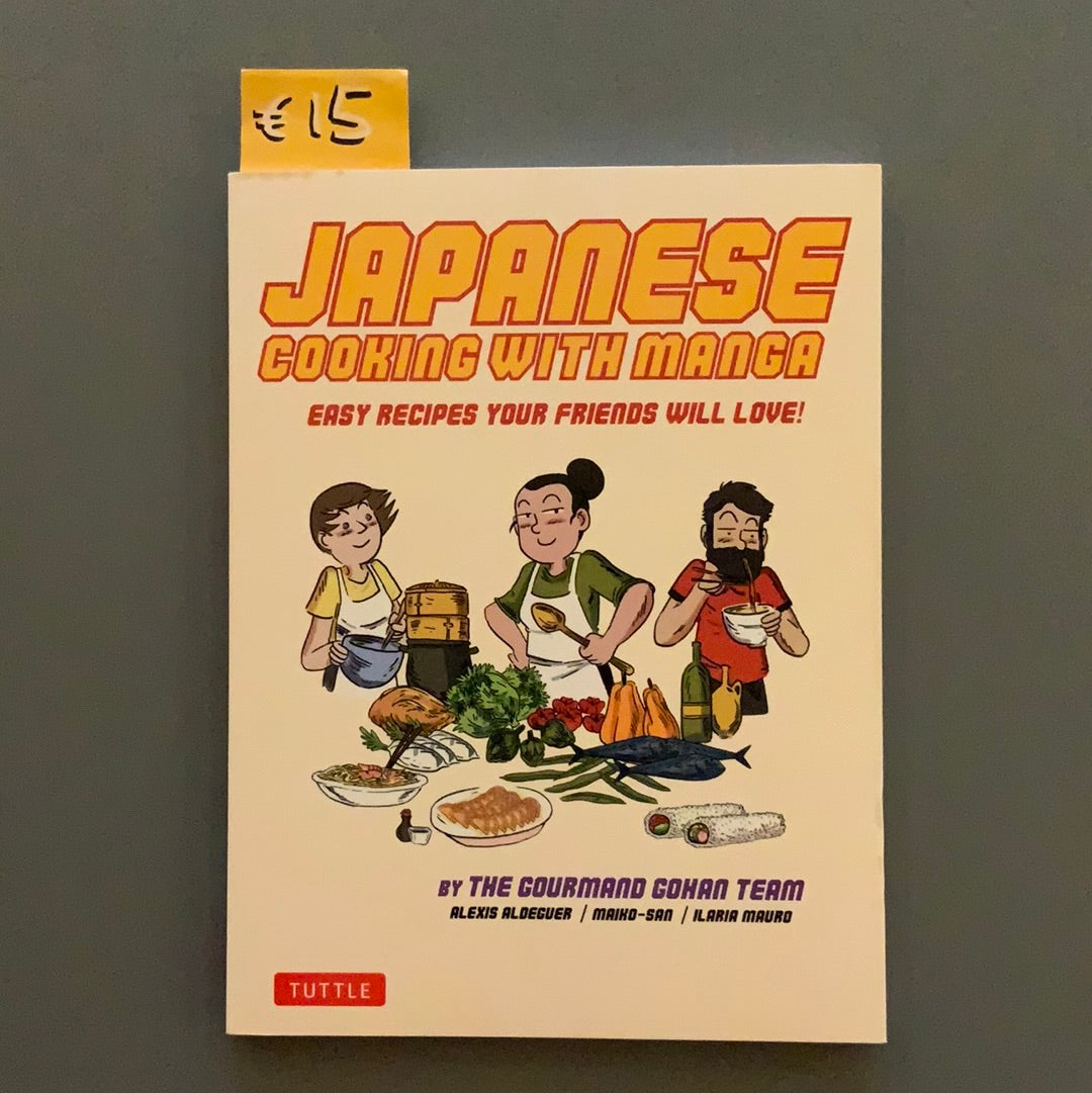Japanese Cooking With Manga: Easy Recipes Your Friends Will Love